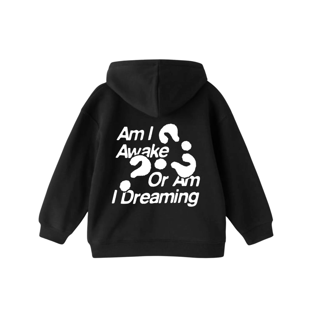 Am I Dreaming Hoodie